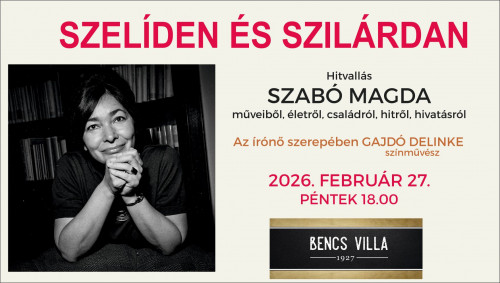 Szelíden és szilárdan a Bencs Villában!