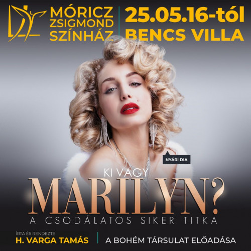 Ki vagy Marilyn? premier a Bencs Villában Nyári Dia előadásában