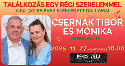 Találkozás egy régi szerelemmel - A 60’–70’-es évek slágerei a Bencs Villában