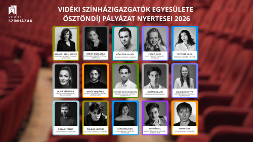 Idén is kiosztotta színművészeti ösztöndíjait a Vidéki Színházigazgatók Egyesülete!